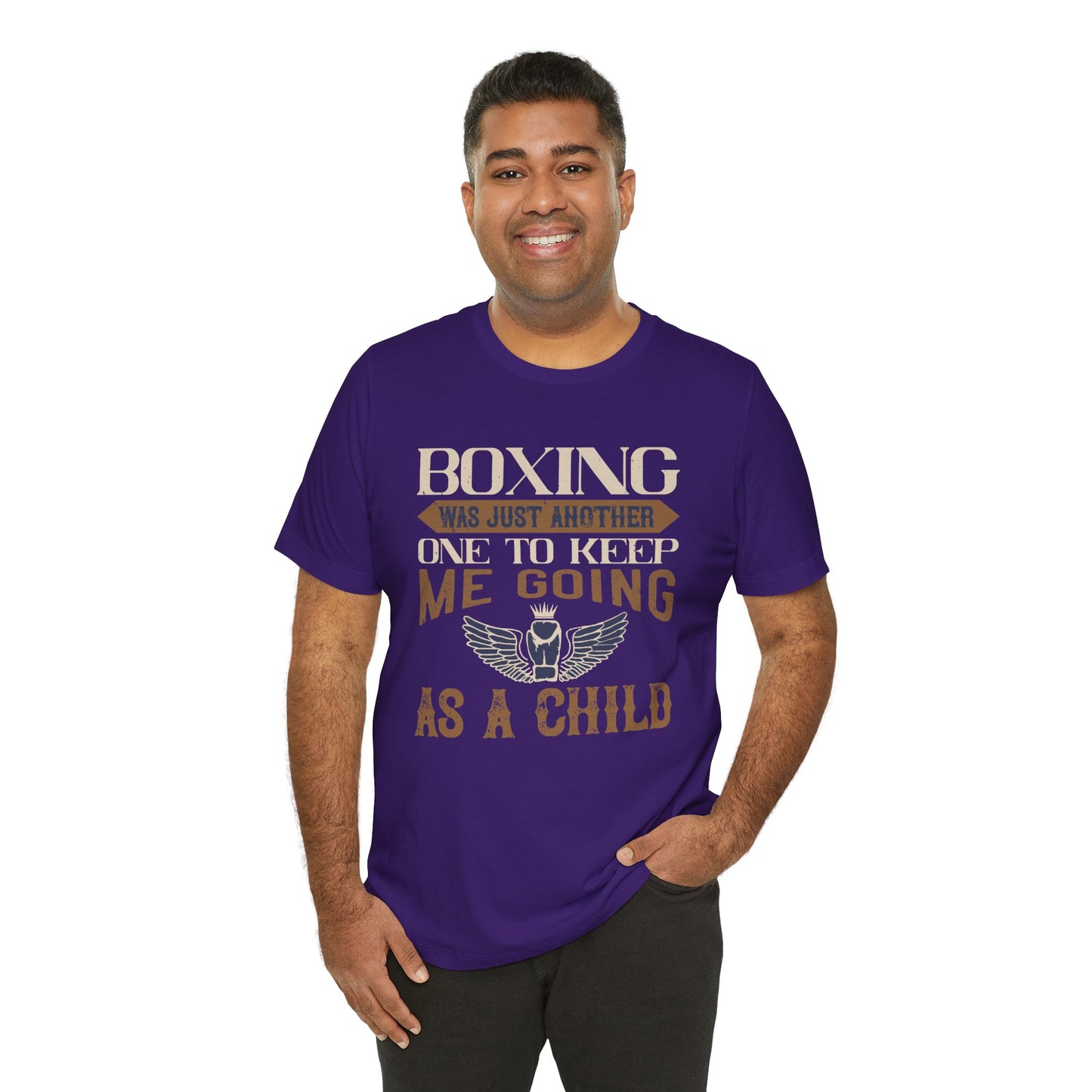 Boxing Was Just Another One to Keep Me Going as a Child - Unisex Jersey Short Sleeve Tee - 11546