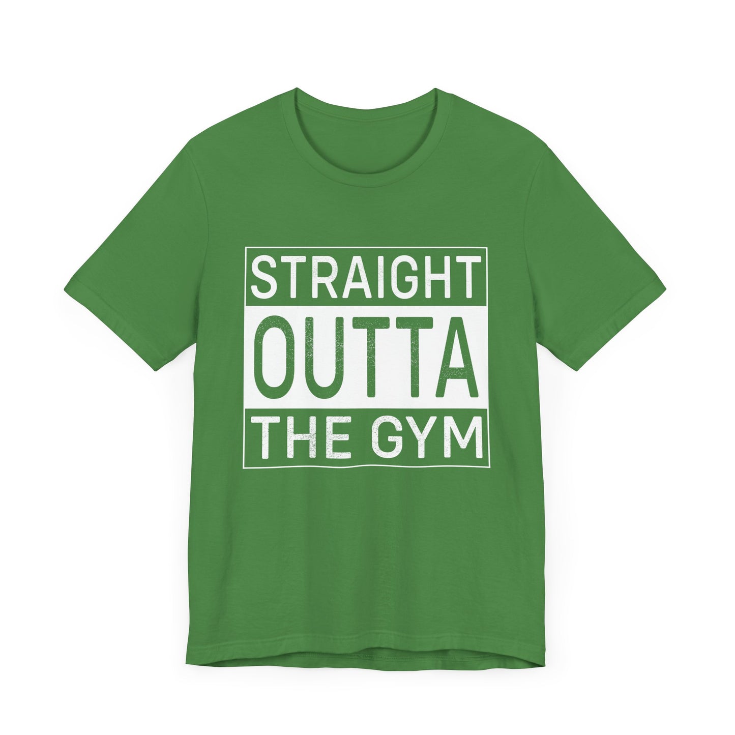 Gym: Straight Outta The Gym- Unisex Jersey Short Sleeve Tee