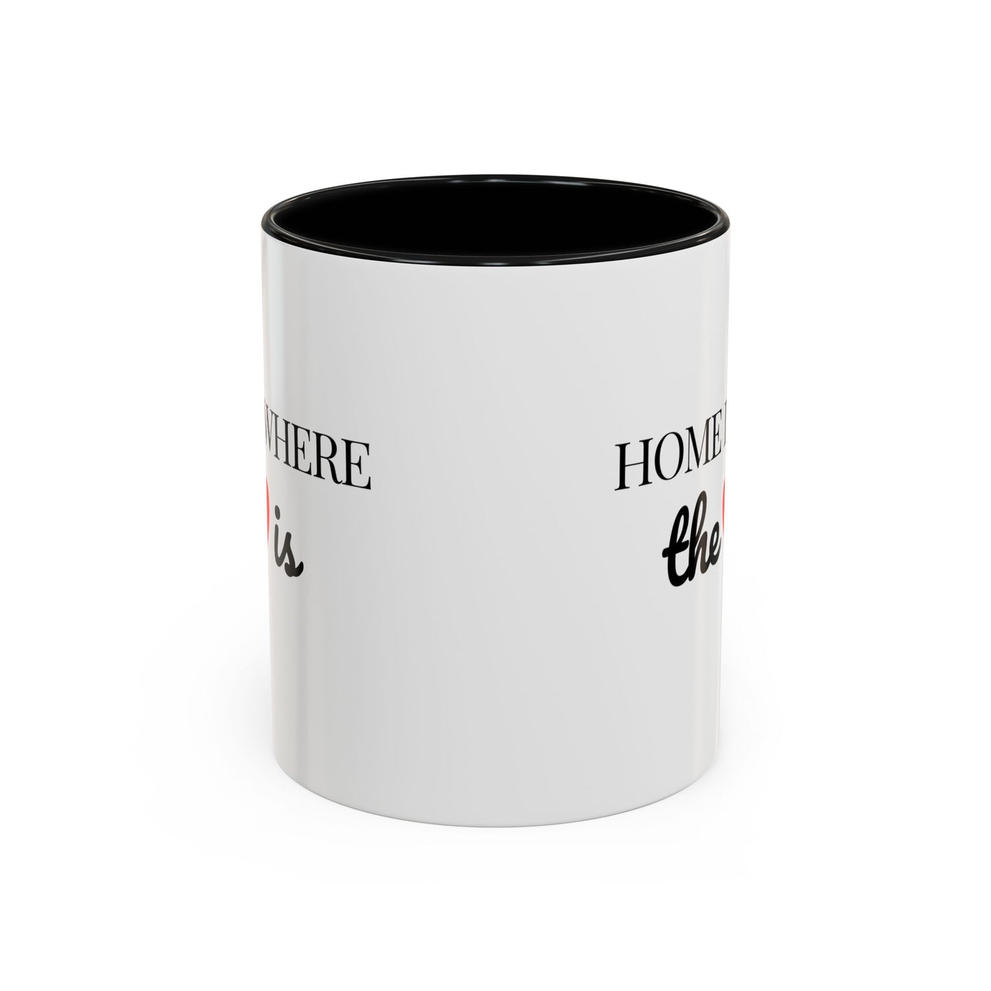 "Home is Where the Heart is" Coffee Mug —  Minimal Accent Ceramic Mug (11/15oz) - 14684