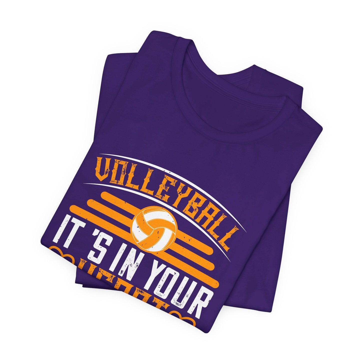 Volleyball: It’s in Your Heart or It’s in Your Face - Unisex Jersey Short Sleeve Tee