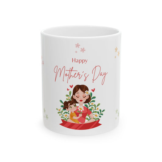 Happy Mother's Day Ceramic Mug - 11oz & 15oz - Perfect Gift for Moms - 11811