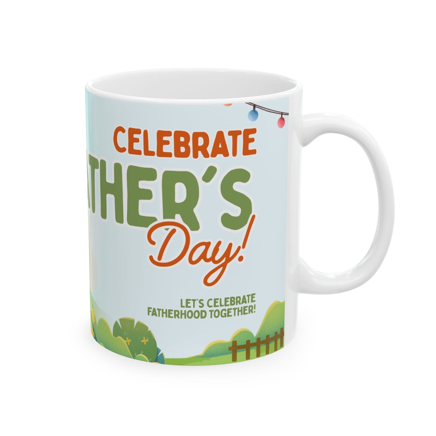 Happy Father’s Day Ceramic Mug - Celebrate Dad, Gift for Him, Father's Day Mug, Funny Dad Gifts, Unique Coffee Cup - 14066