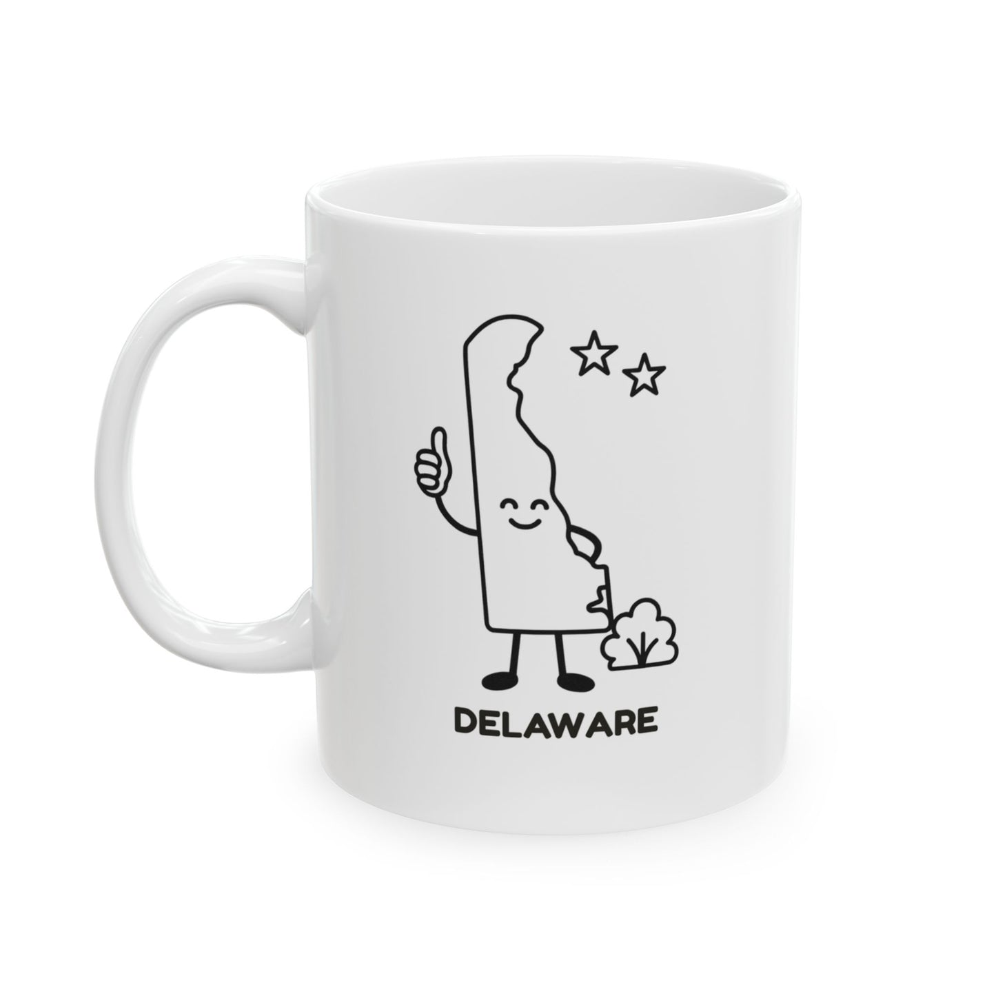 "In Delaware, our state motto should be ‘Small, but still awesome.’" Ceramic Mug - 14142