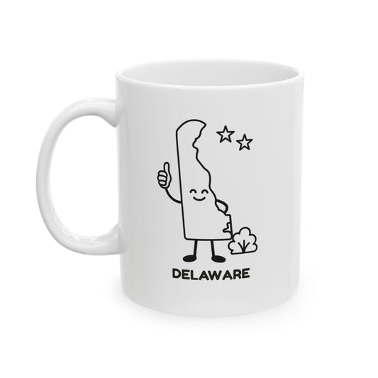 "In Delaware, our state motto should be ‘Small, but still awesome.’" Ceramic Mug - 14142