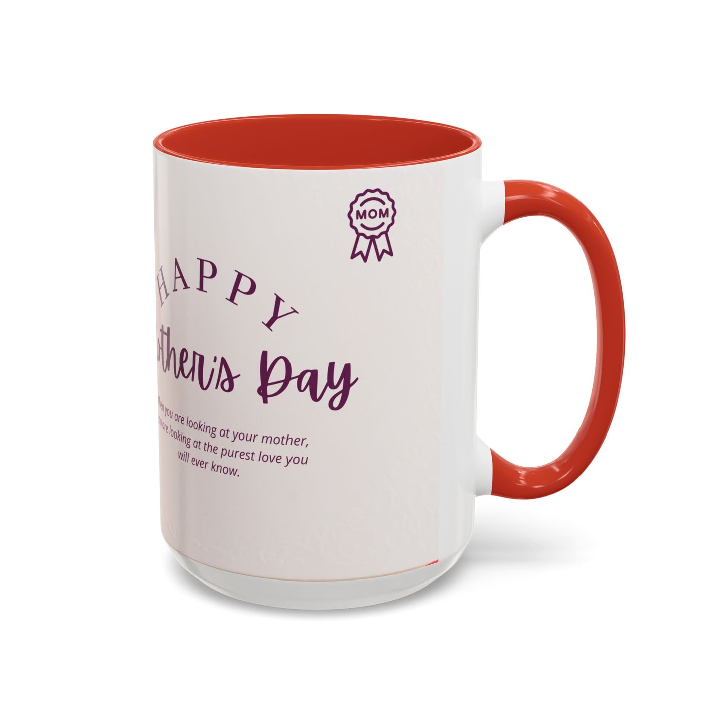 Happy Mother’s Day - Accent Coffee Mug (11, 15oz) - 11754