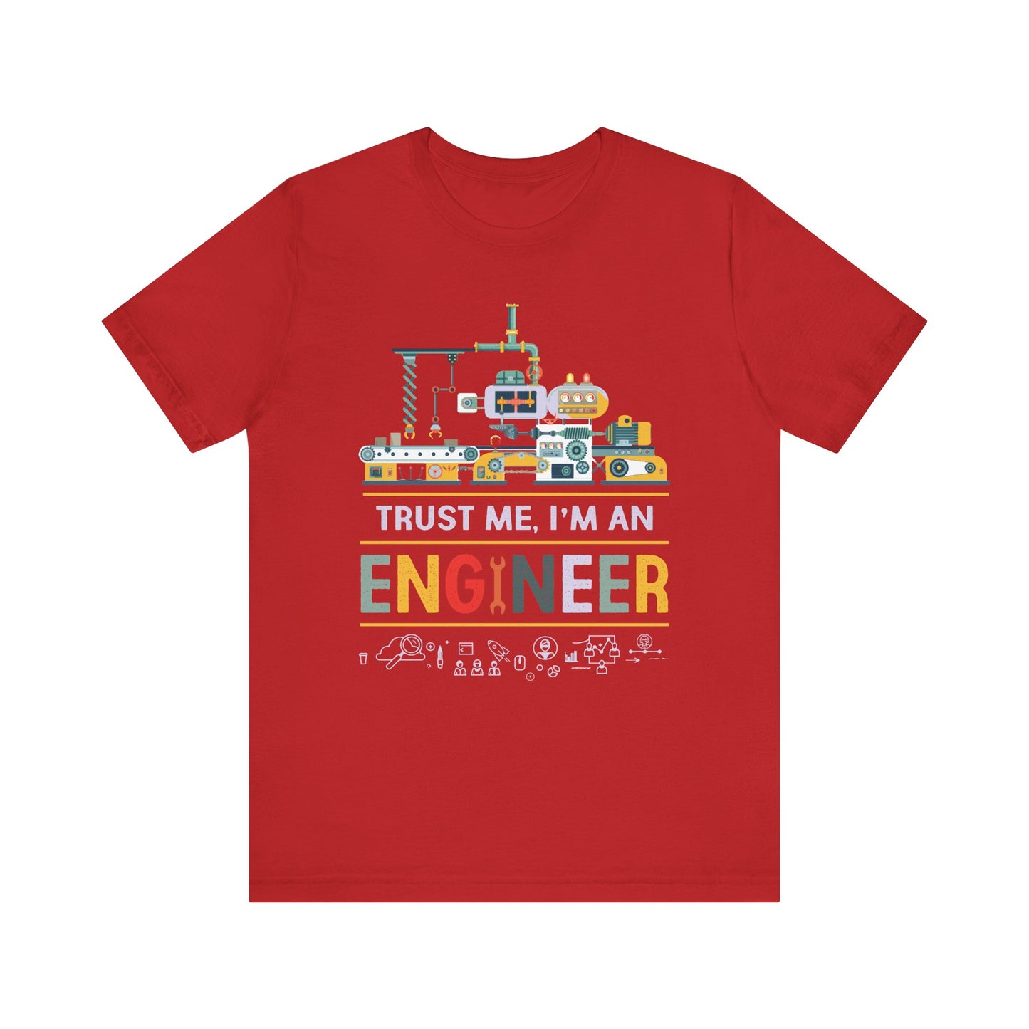 Trust Me, I'm An Engineer - Unisex Jersey Short Sleeve Tee - 12332