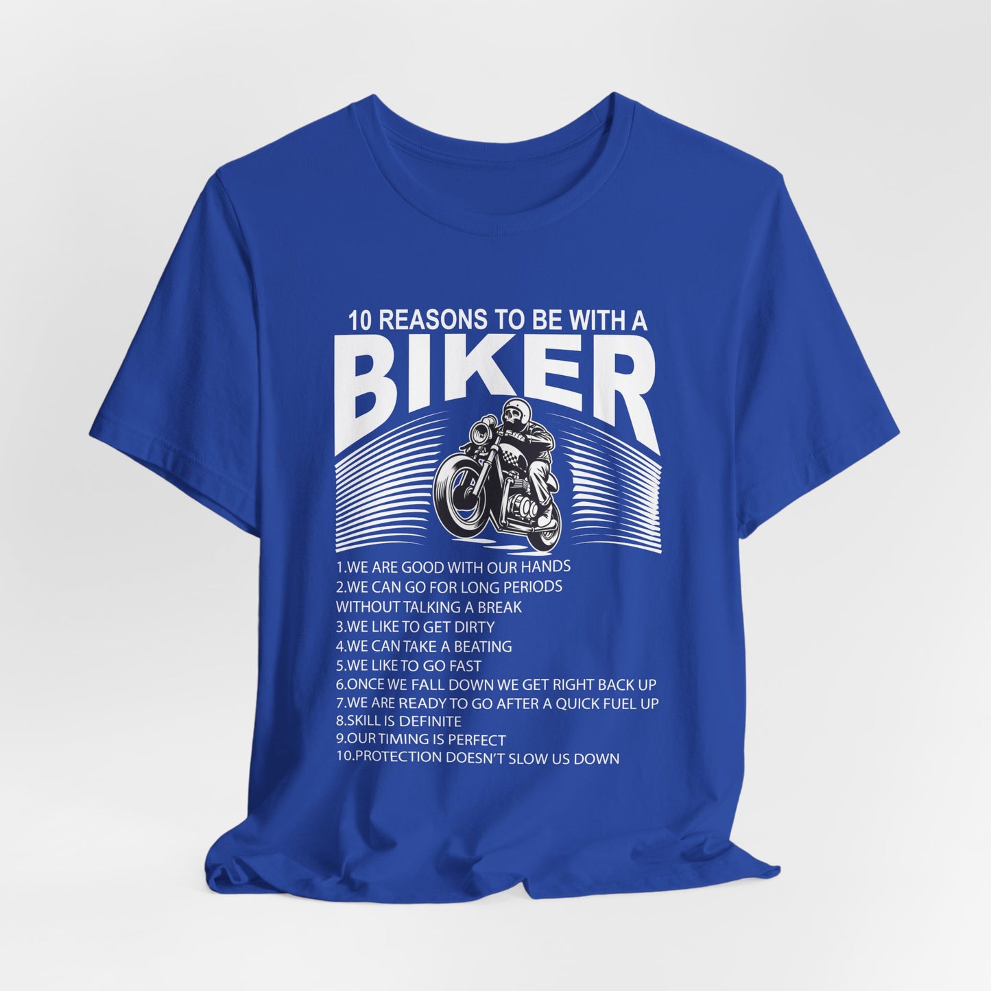10 Reasons To Be With A Biker - Unisex Jersey Short Sleeve Tee - 13499