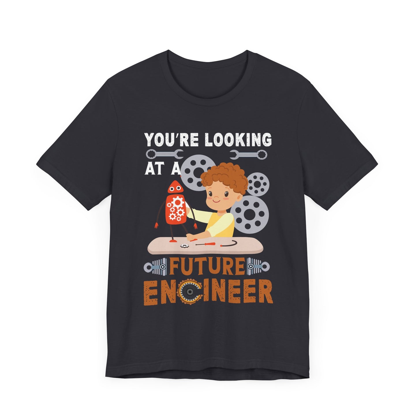 Engineer: You're Looking At A Future Engineer - Unisex Jersey Short Sleeve Tee - 13620