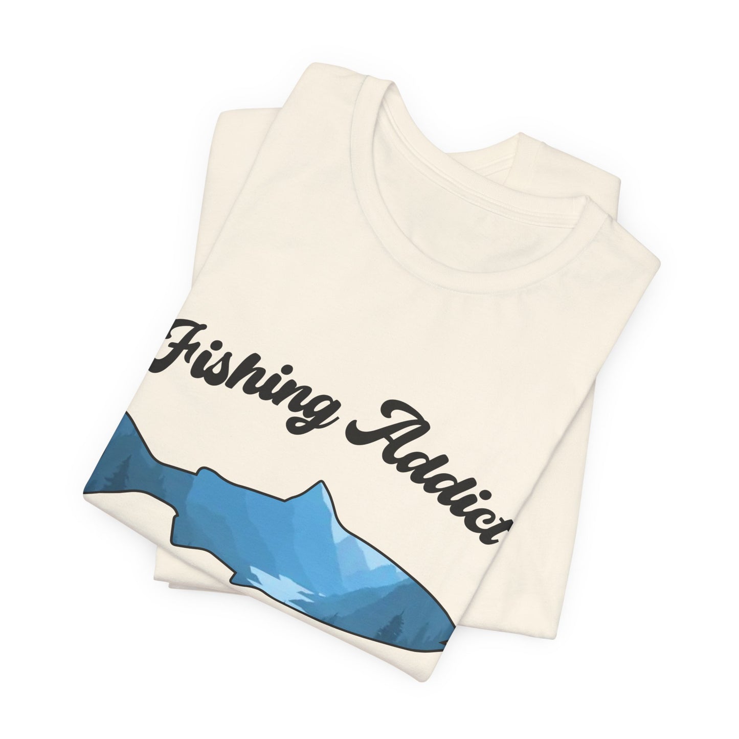 Fishing Is Addict, The Struggle Is Reel - Unisex Jersey Short Sleeve Tee - 14050