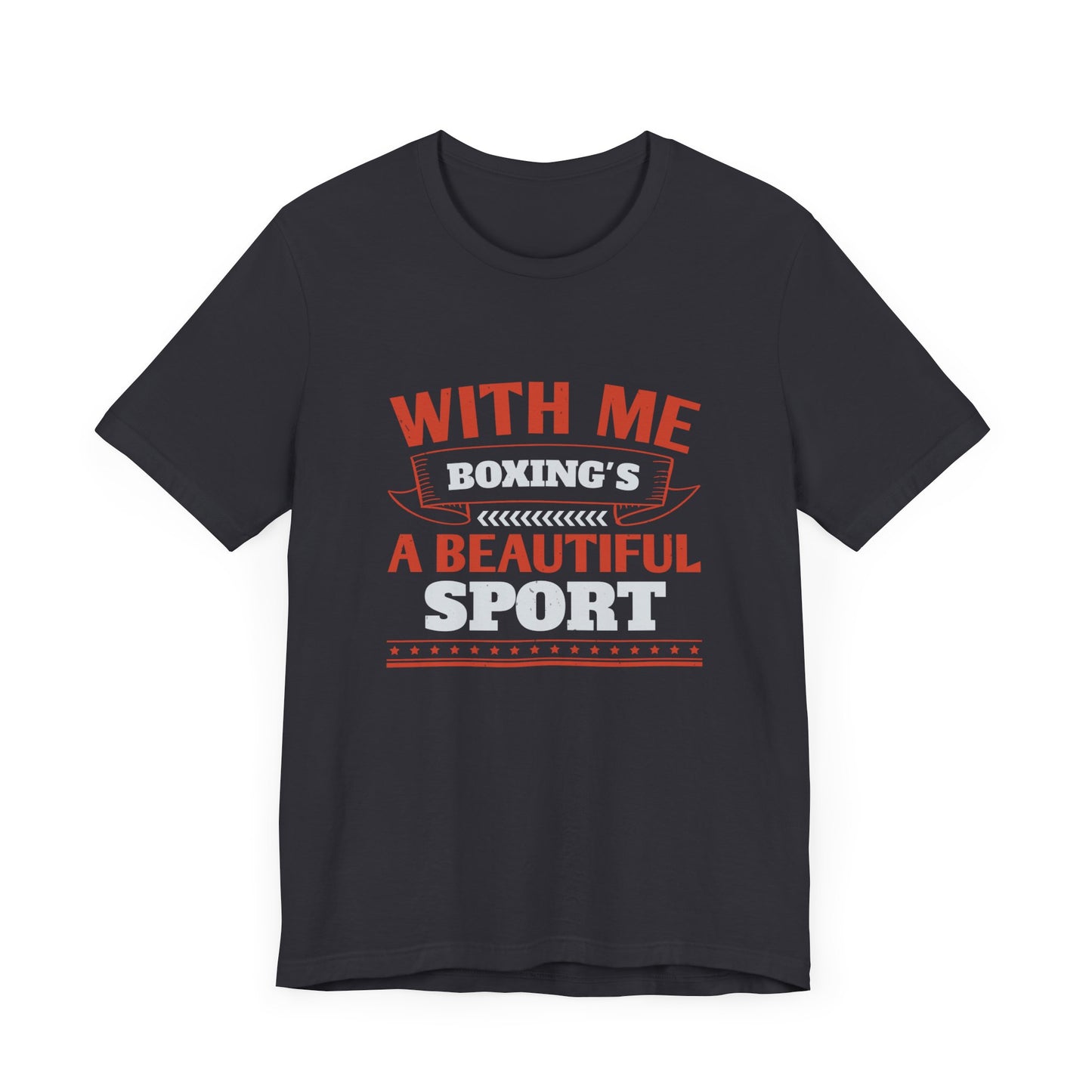 With Me, Boxing's a Beautiful Sport - Unisex Jersey Short Sleeve Tee