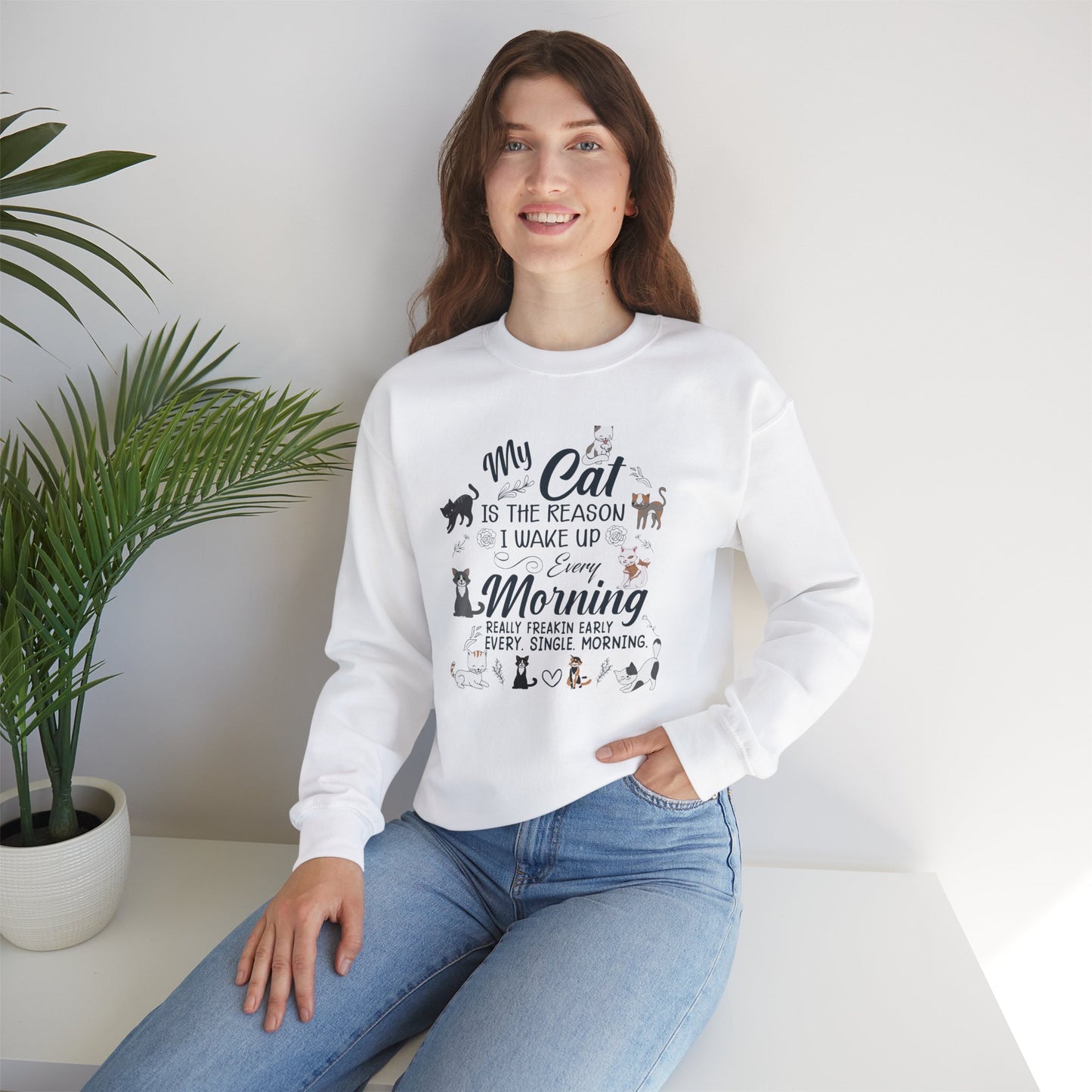 My Cat is The Reason I Woke up Every Morning - Unisex Heavy Blend™ Crewneck Sweatshirt