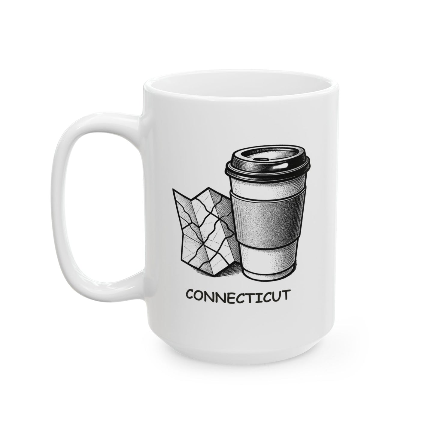 "In Connecticut, we don’t need maps, we just need caffeine to get us through the day." Ceramic Mug - 13878