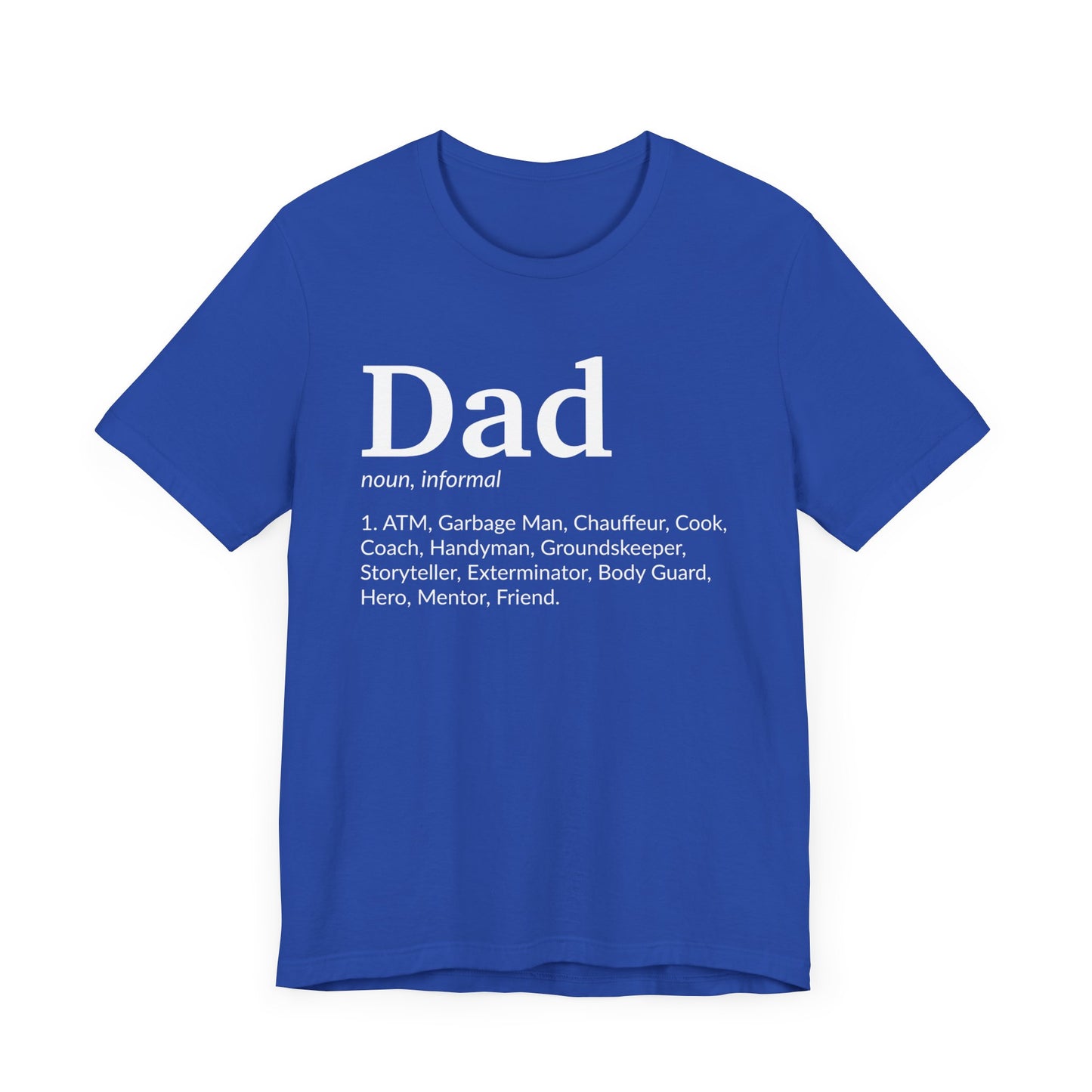 Dad, Noun, Informal - Unisex Jersey Short Sleeve Tee