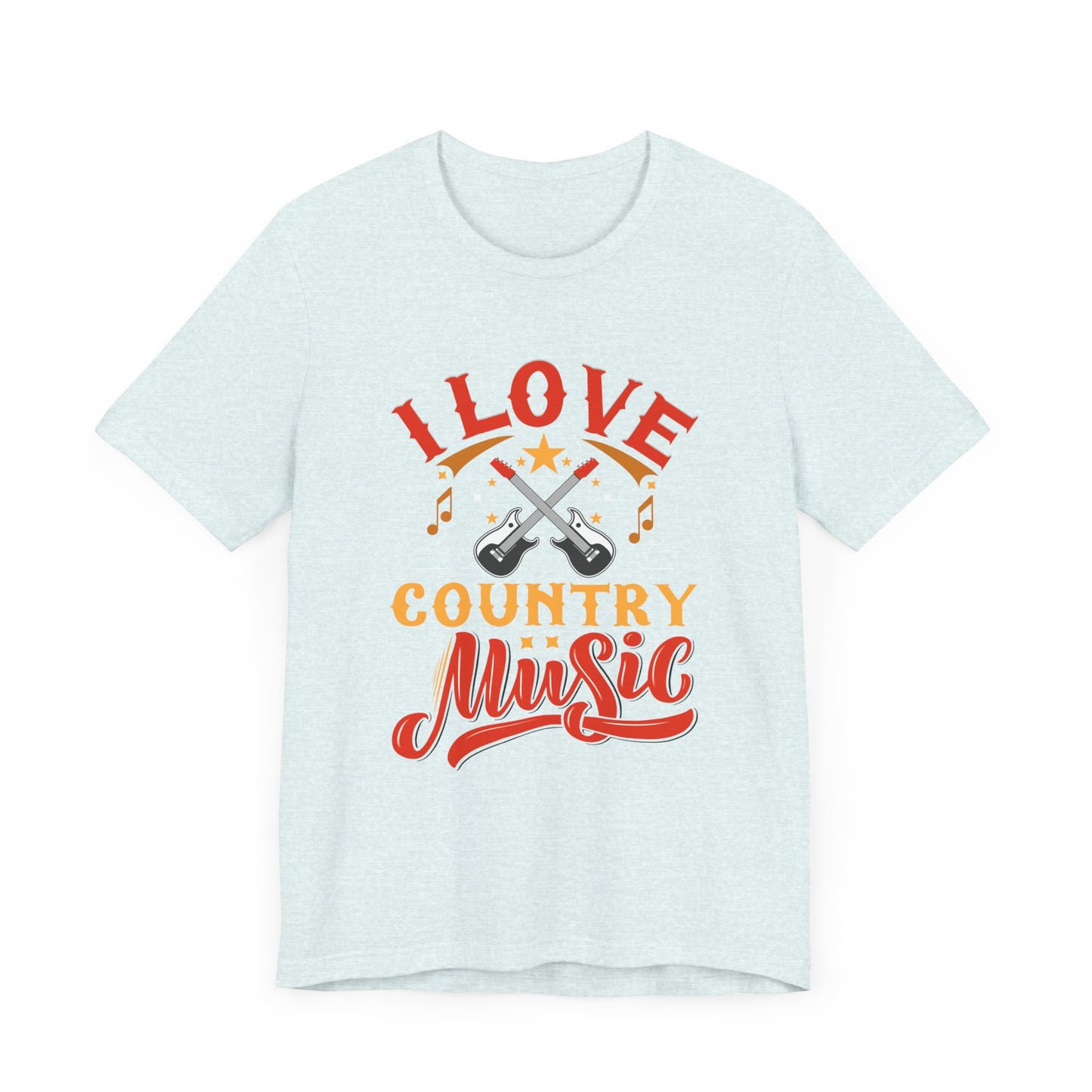 I Love Country Music - Unisex Jersey Short Sleeve Tee