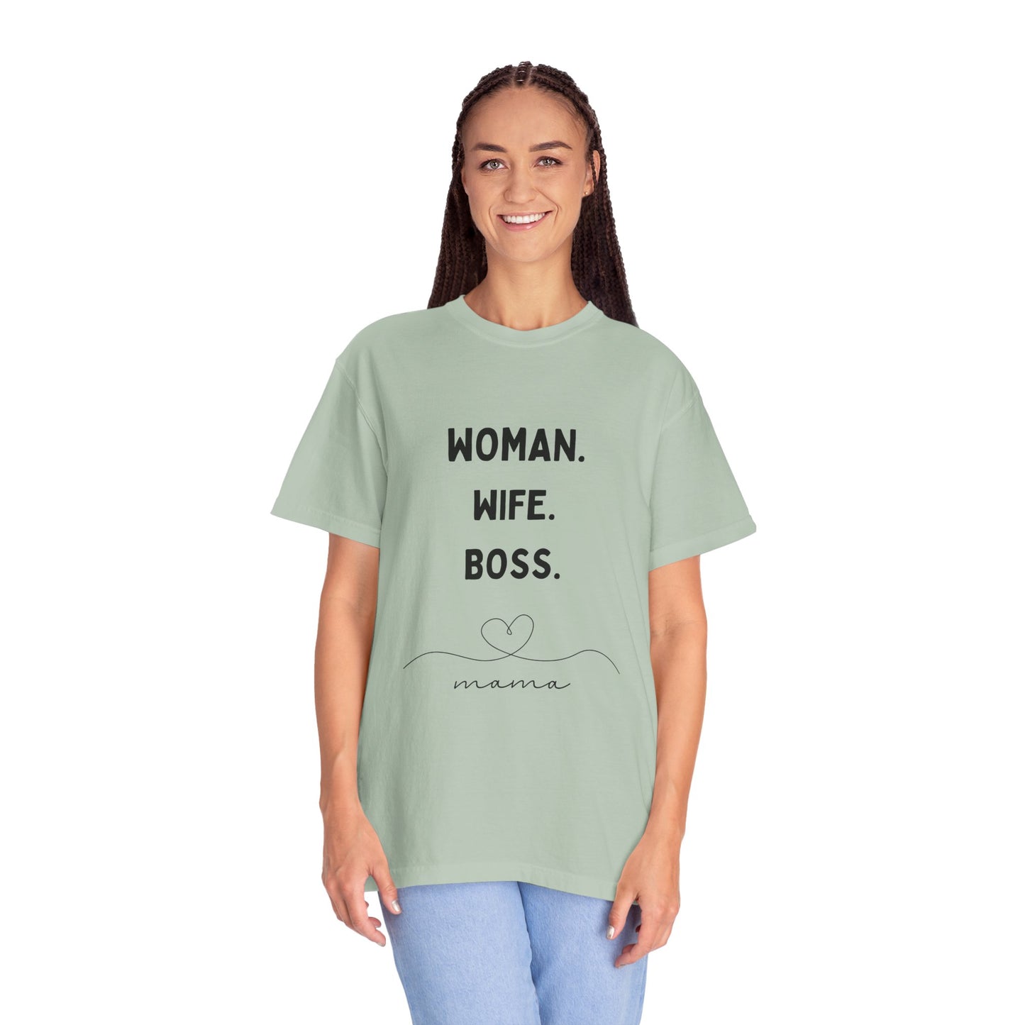 Woman Wife Boss Unisex Garment-Dyed T-Shirt | Empowerment Apparel - 12461