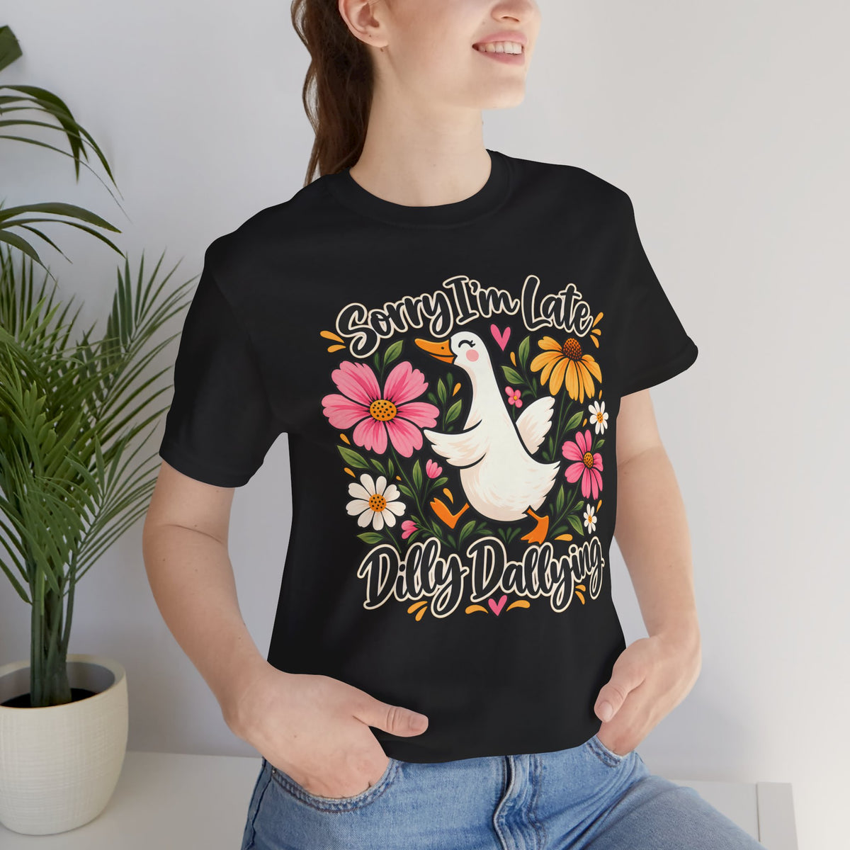 Sorry I’m Late Dilly Dallying T-Shirt, Cute Floral Goose Tee - 14998