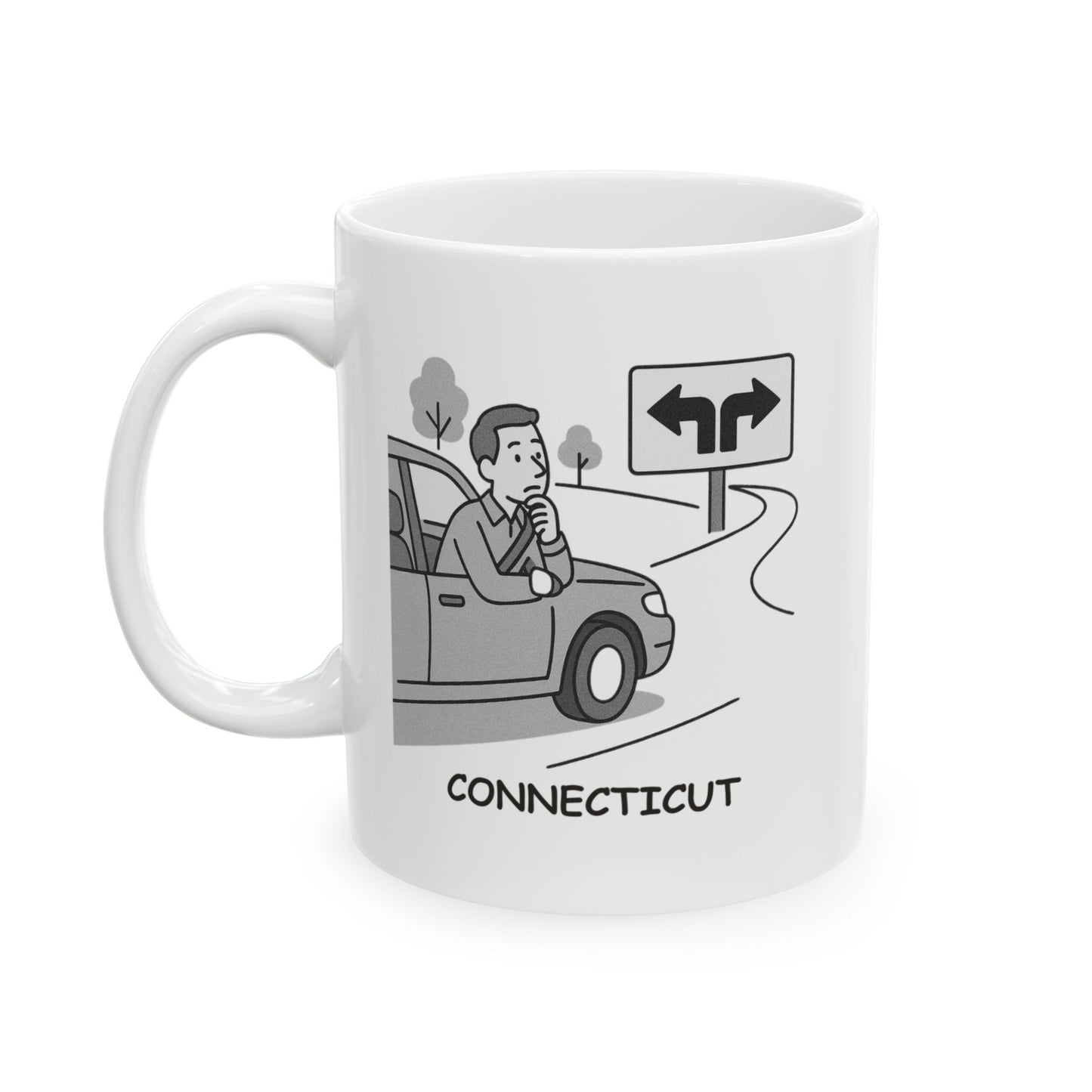 "In Connecticut, every street is a shortcut—until it’s not." Ceramic Mug - 13830