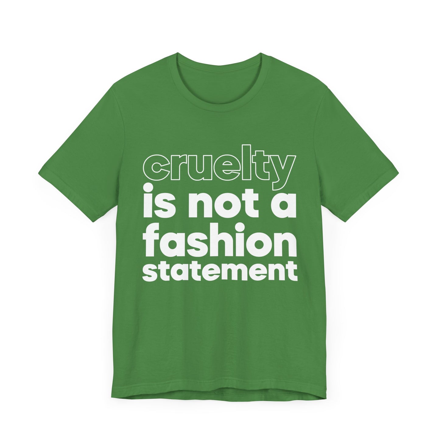 Vegan: Cruelty Is Not A Fashion Statement - Unisex Jersey Short Sleeve Tee