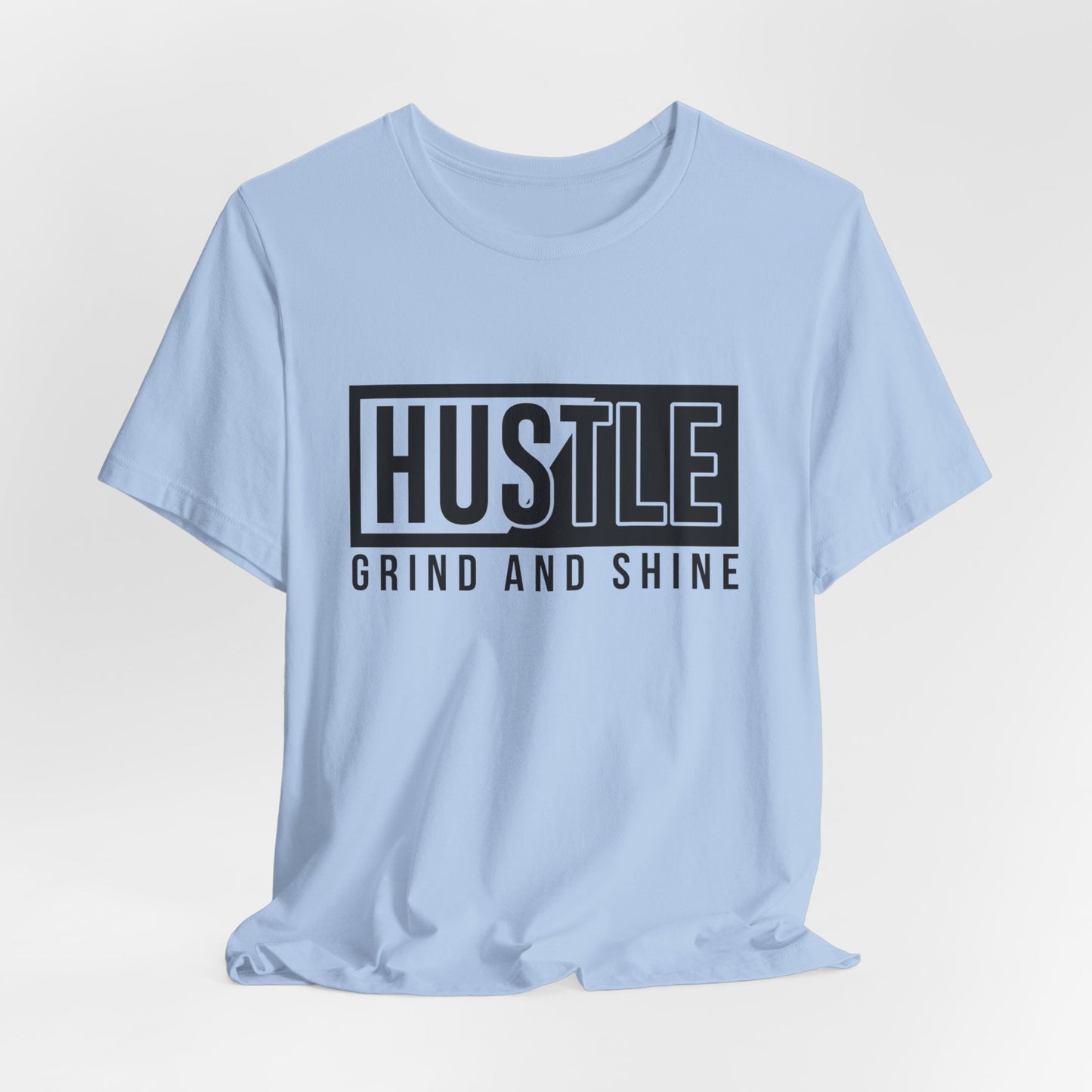 Motivational: Hustle, Grind & Shine - Unisex Jersey Short Sleeve Tee