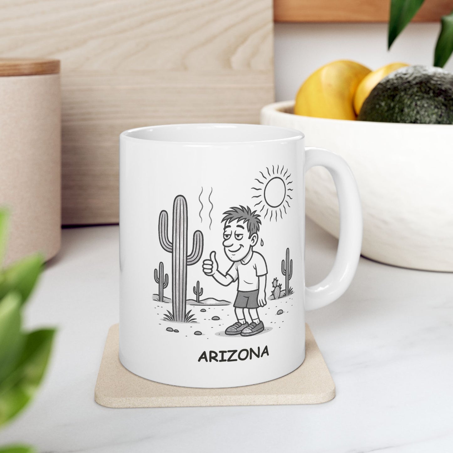 "In Arizona, 110 degrees is considered ‘nice weather.’" Ceramic Mug - 13124