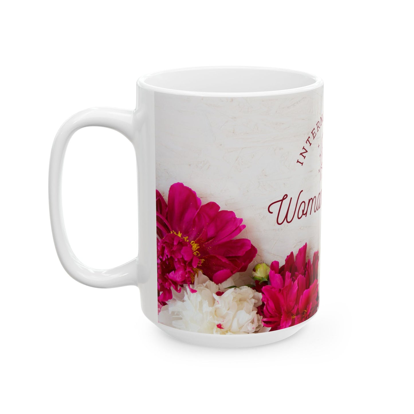International Woman's Day - Ceramic Mug, (11oz, 15oz) - 11706