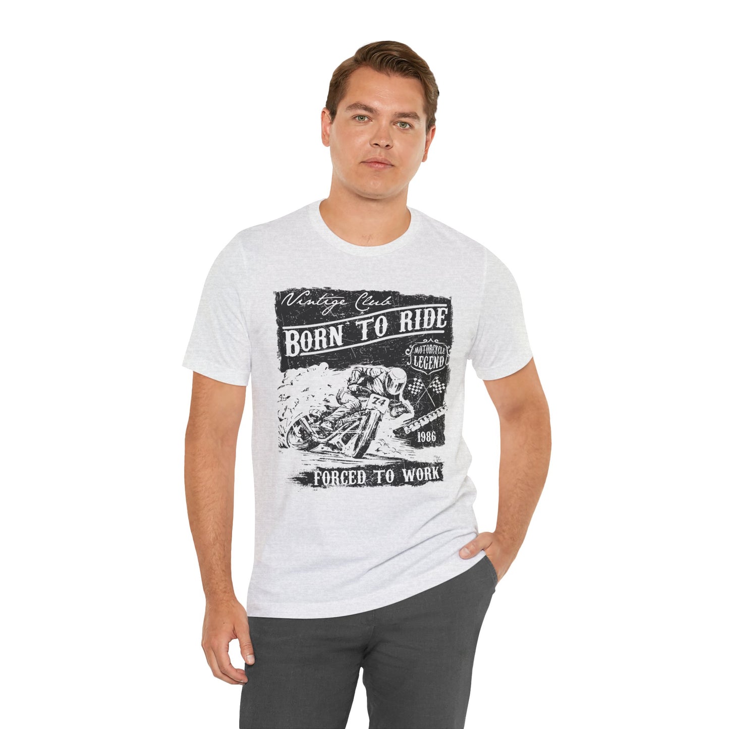 Born To Ride, Forced To Work - Unisex Jersey Short Sleeve Tee - 13409