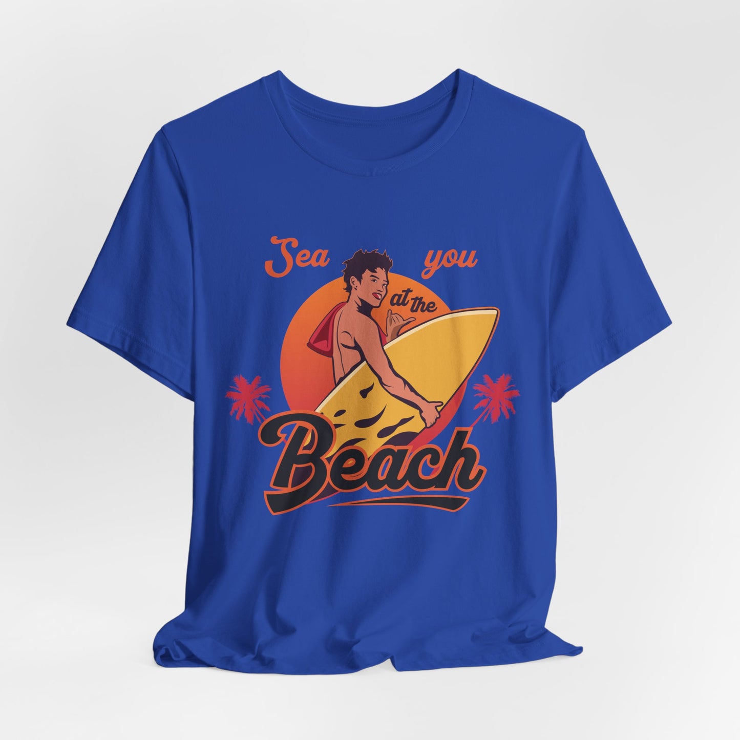 See You At The Beach - Unisex Jersey Short Sleeve Tee - 13138