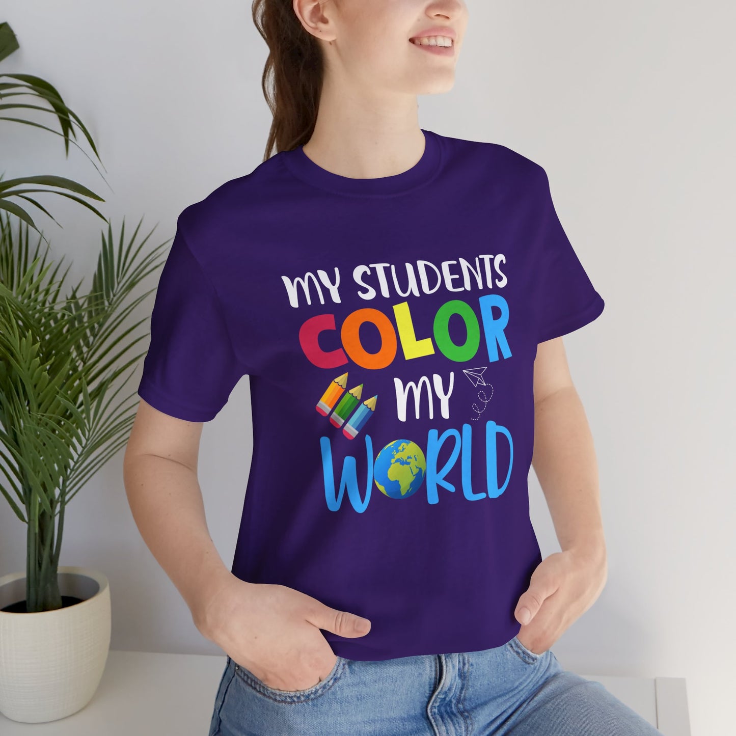 Teacher: My Students Color My World - Unisex Jersey Short Sleeve Tee