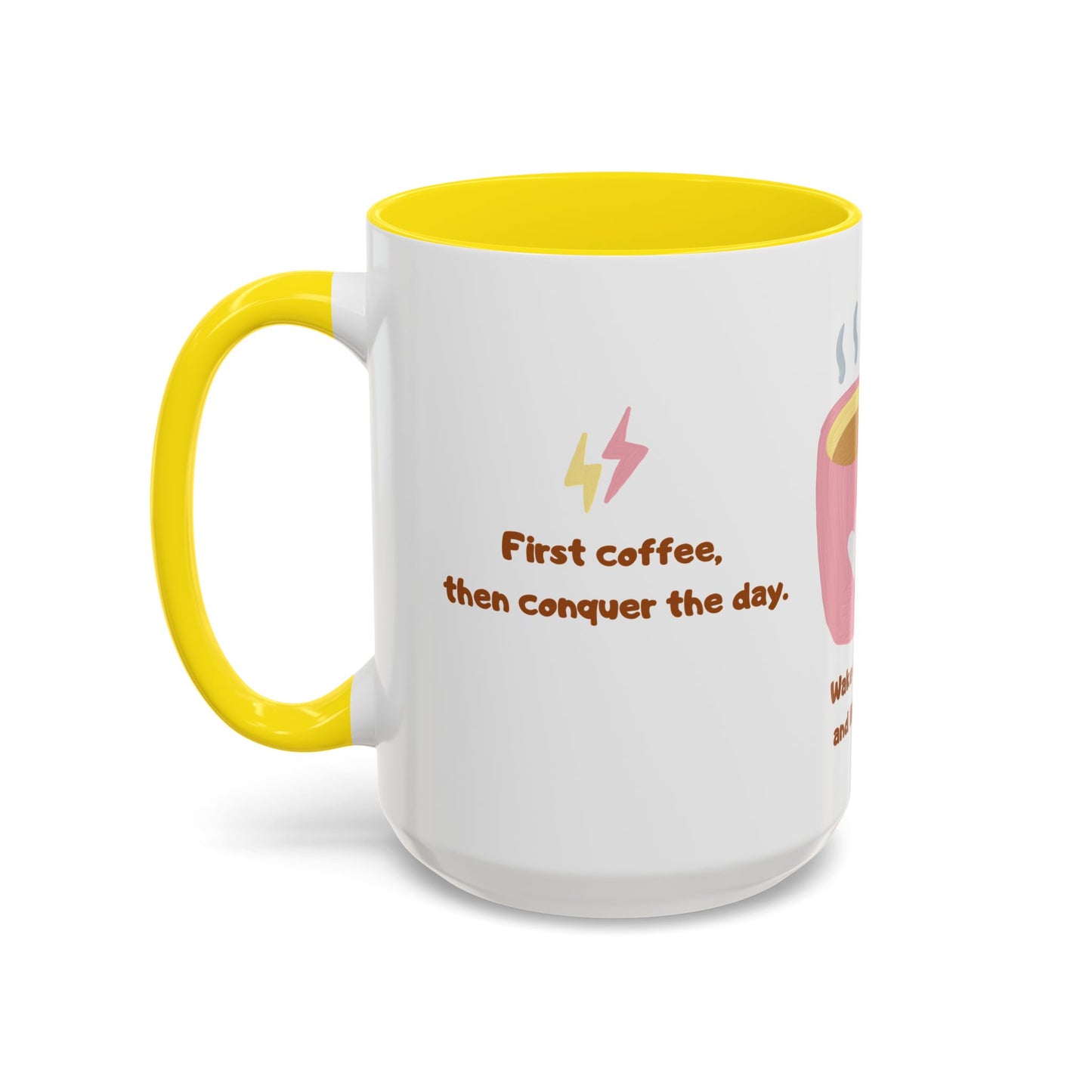 Wake Up, Sip Up, Life Begins - Accent Coffee Mug (11, 15oz) - 11332
