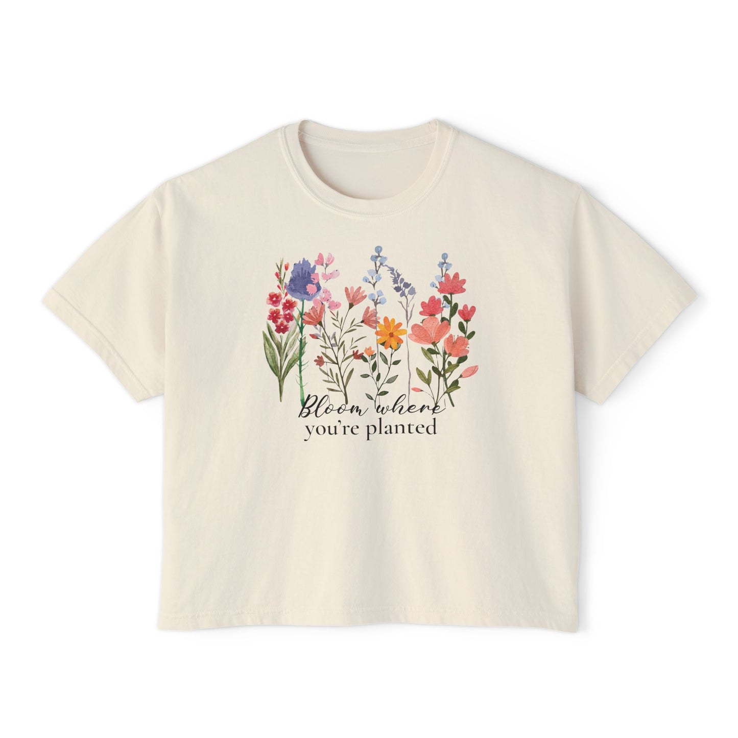 Bloom Where You’re Planted Women’s Boxy T-Shirt,  Floral Garden Graphic Tee - 14940