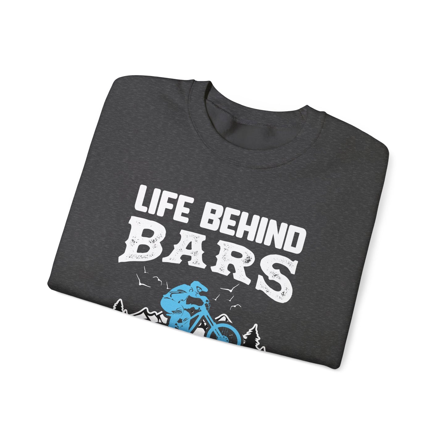 Bicycle: Life Behind Bars Isn't That Bad - Unisex Heavy Blend™ Crewneck Sweatshirt