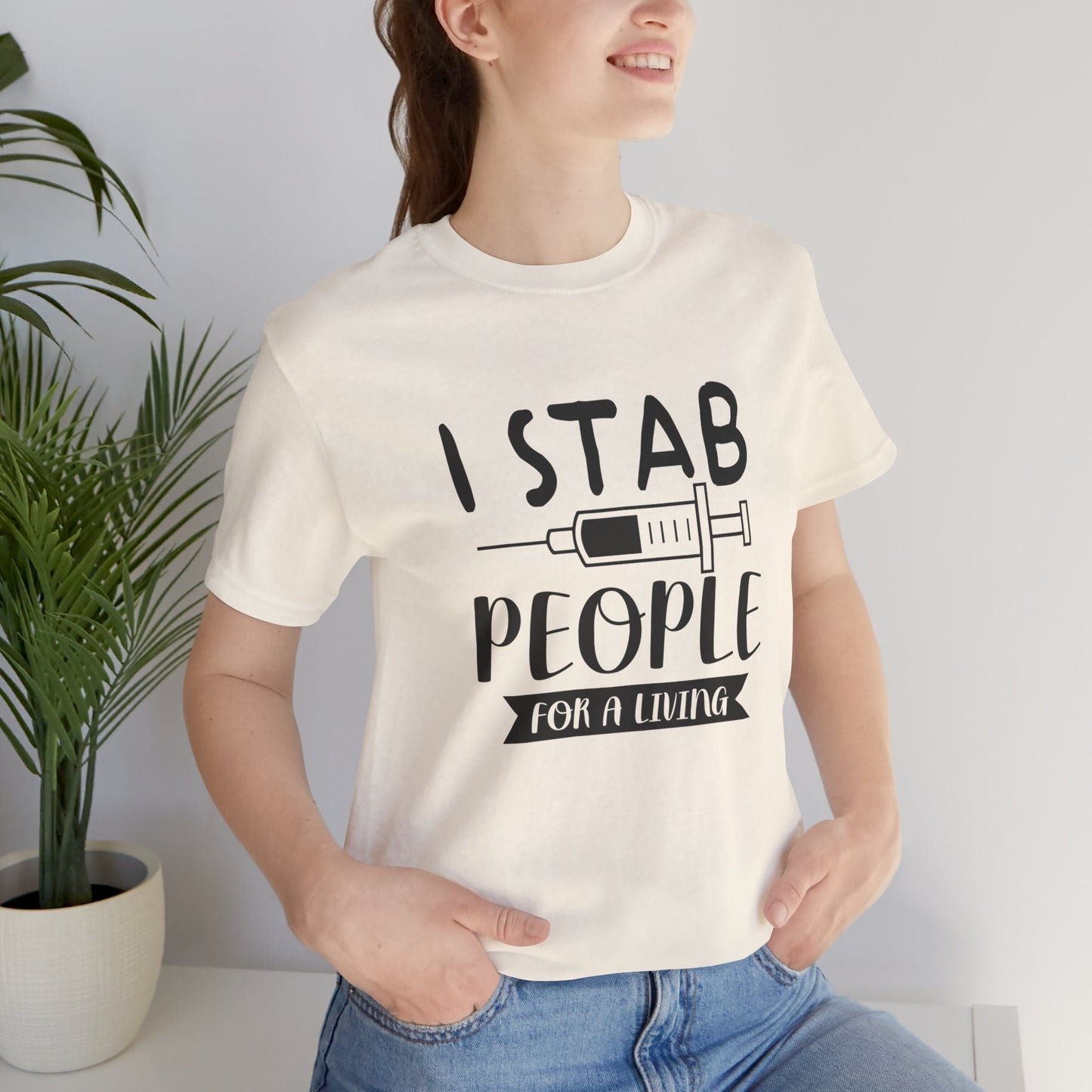 Nurse: I Stab People For A Living - Unisex Jersey Short Sleeve Tee