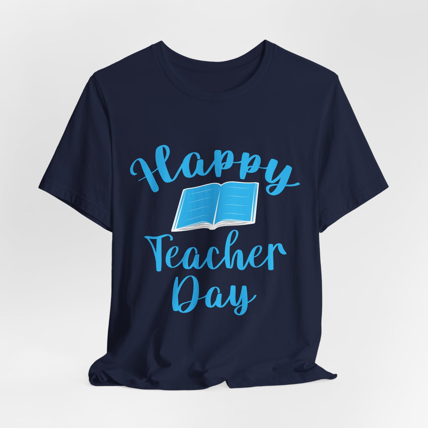 Teacher: Happy Teacher Day - Unisex Jersey Short Sleeve Tee - 13439