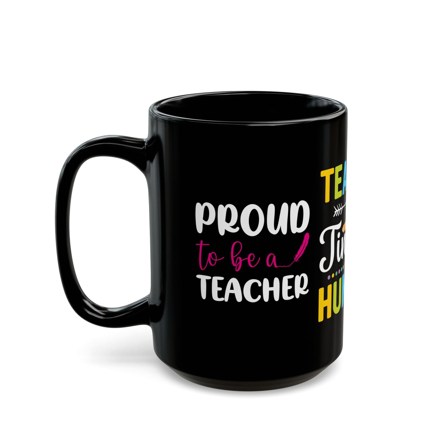 Teacher Of Tiny Humans - Black Mug (11oz, 15oz)