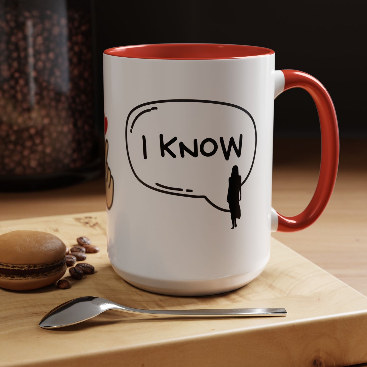 I Love You, I Know - Accent Coffee Mug (11, 15oz)