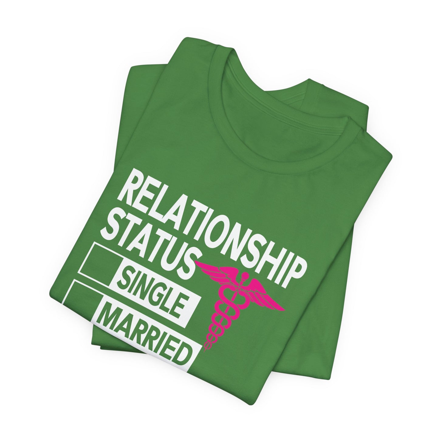 Relationship Status: Taken By A Smart & Sexy Nurse - Unisex Jersey Short Sleeve Tee