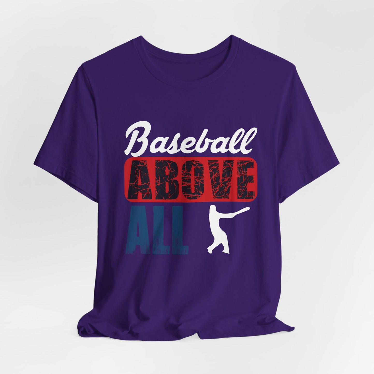 Baseball: Above All - Unisex Jersey Short Sleeve Tee - 13870