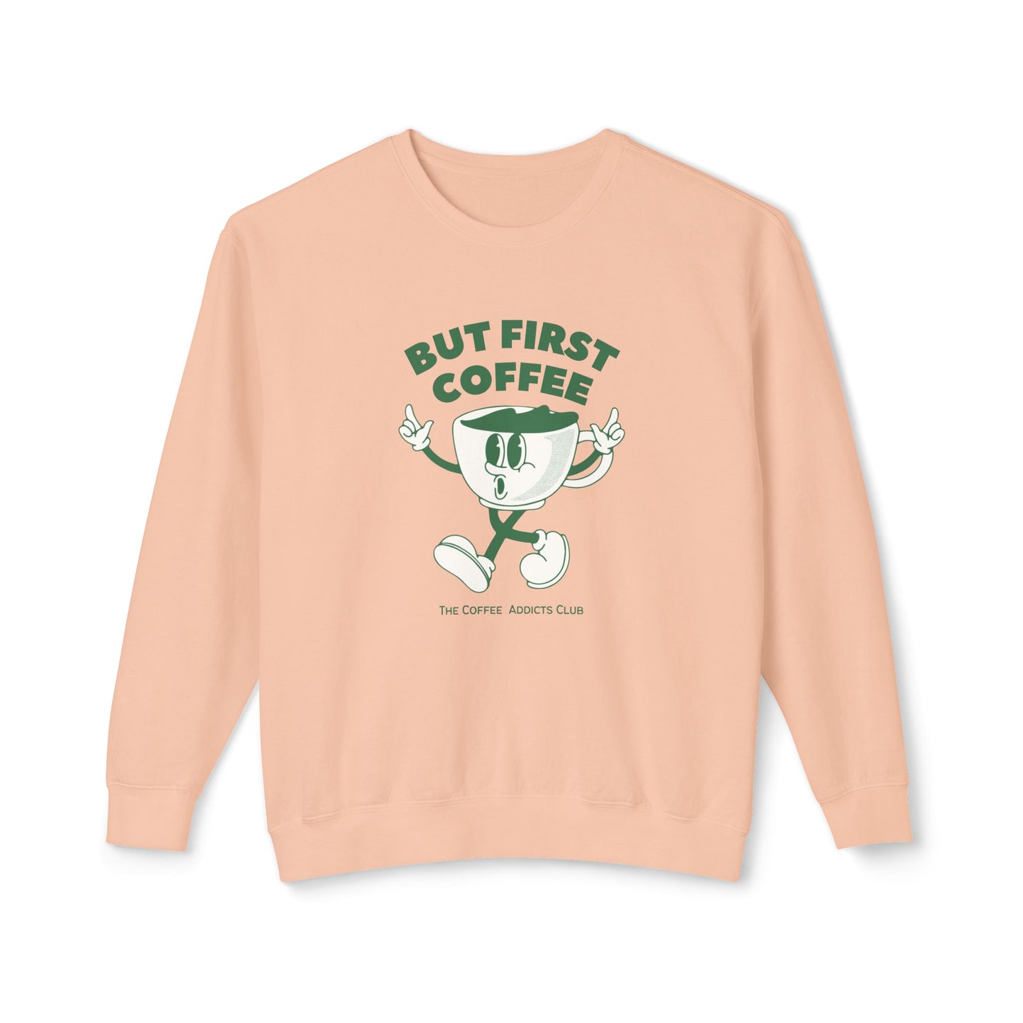 But First Coffee - Unisex Lightweight Crewneck Sweatshirt - 10597