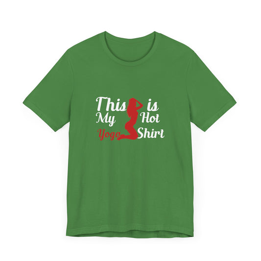 This Is My Hot Yoga Shirt - Unisex Jersey Short Sleeve Tee