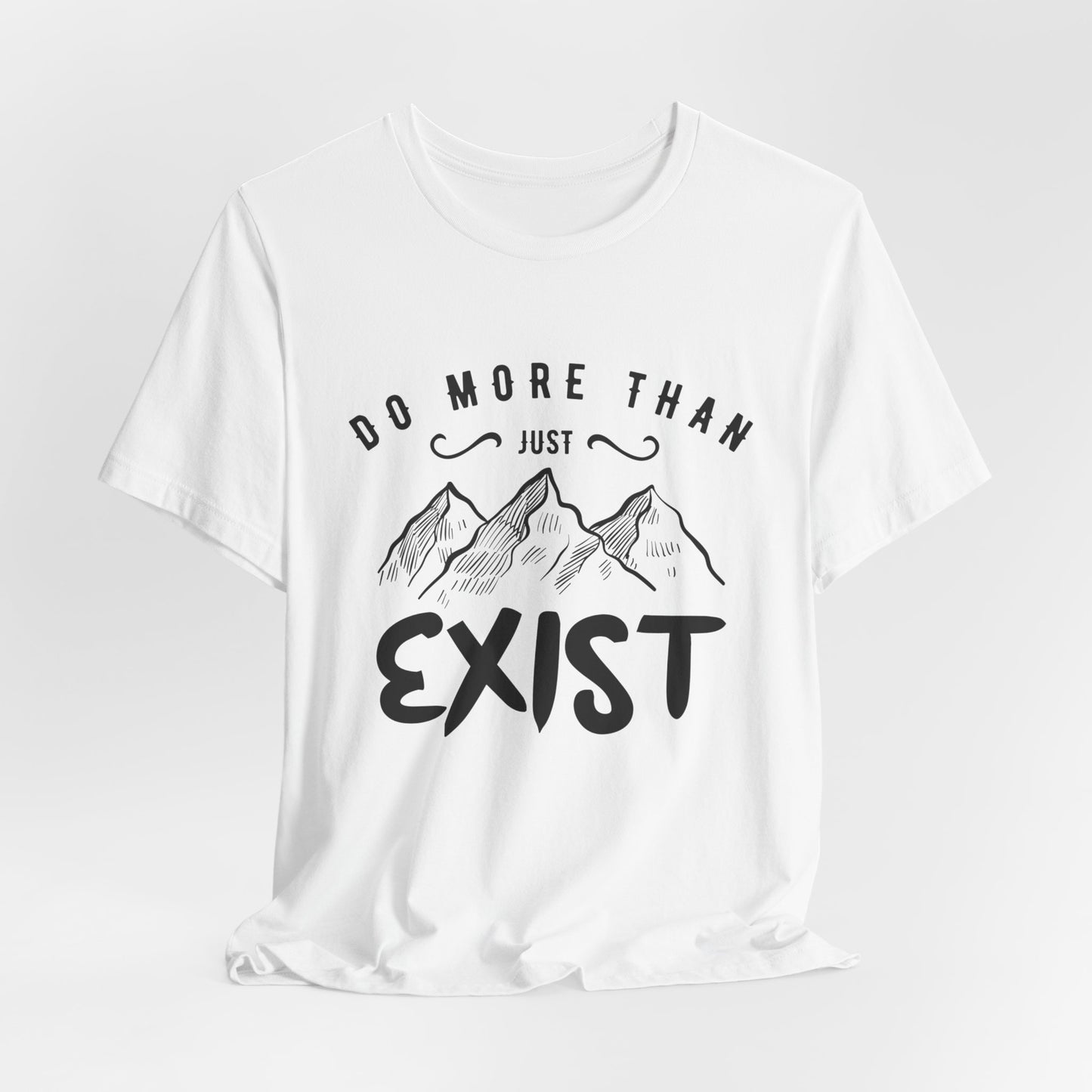 Camping: Do More Than Just Exist - Unisex Jersey Short Sleeve Tee