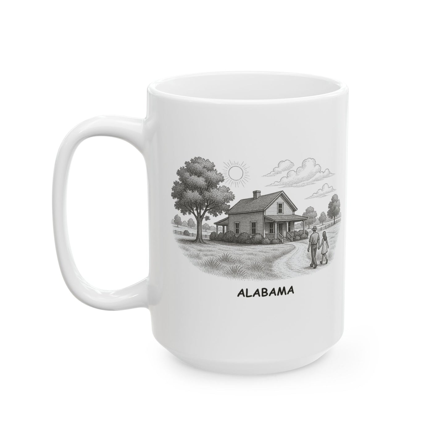 "There’s no place like Alabama... especially when the weather's nice." Ceramic Mug - 11oz & 15oz - 12804