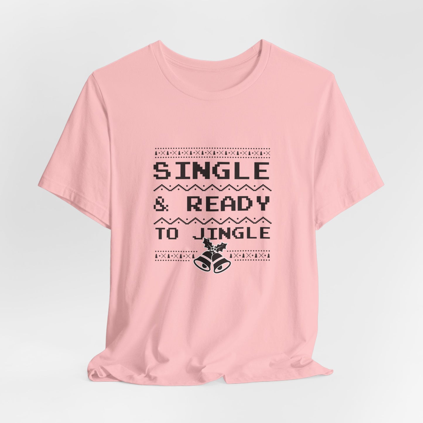 Christmas: Single & Ready To Jingle - Unisex Jersey Short Sleeve Tee