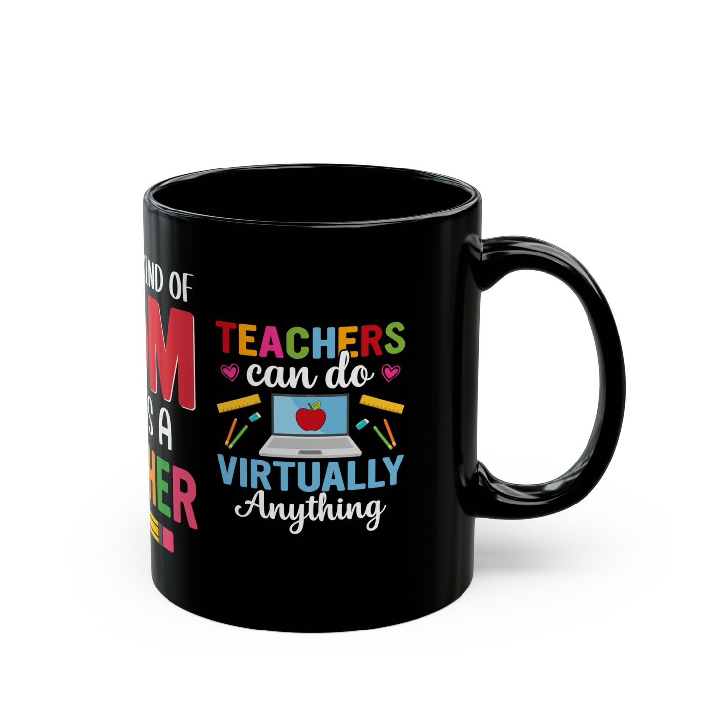 The Best Kind Of Mom Raises A Teacher - Black Mug (11oz, 15oz)