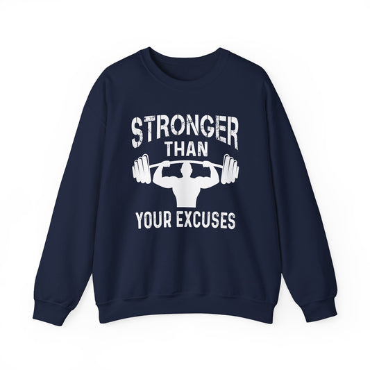 Stronger Than Your Excuses - Unisex Heavy Blend™ Crewneck Sweatshirt