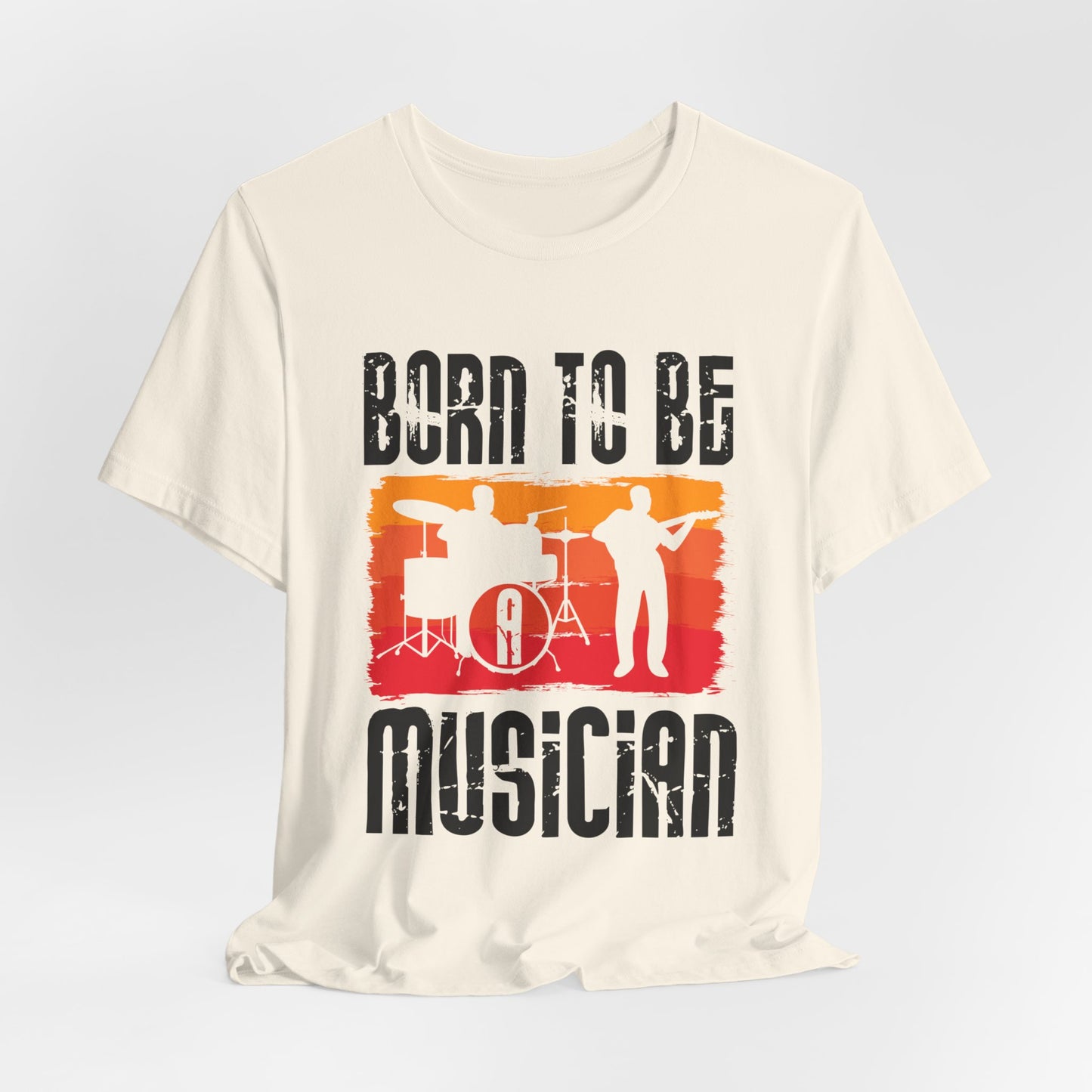 Born To Be A Musician - Unisex Jersey Short Sleeve Tee