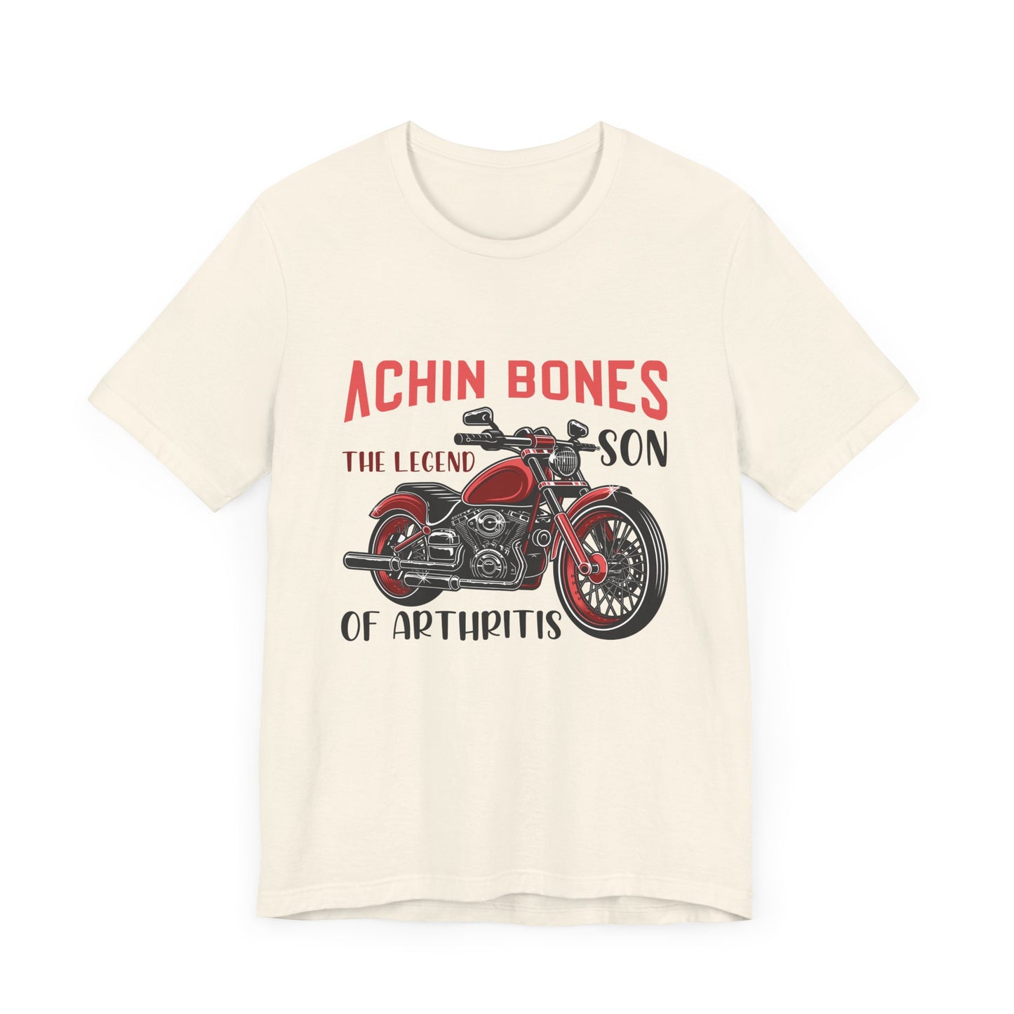 Achin Bones, The Legend Son of Arthritis - Unisex Jersey Short Sleeve Tee - 13559