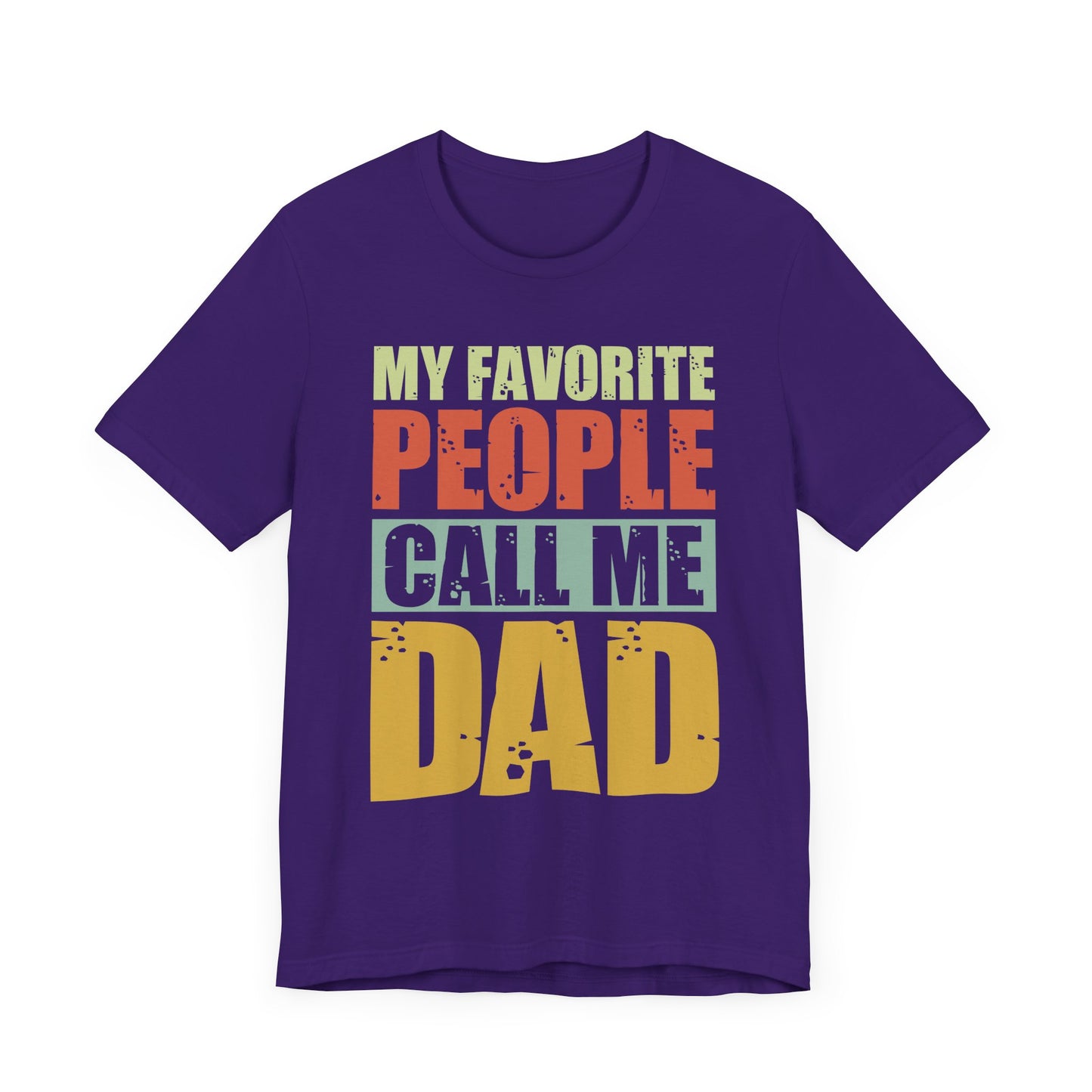 My Favorite People Call Me Dad - Unisex Jersey Short Sleeve Tee - 13727