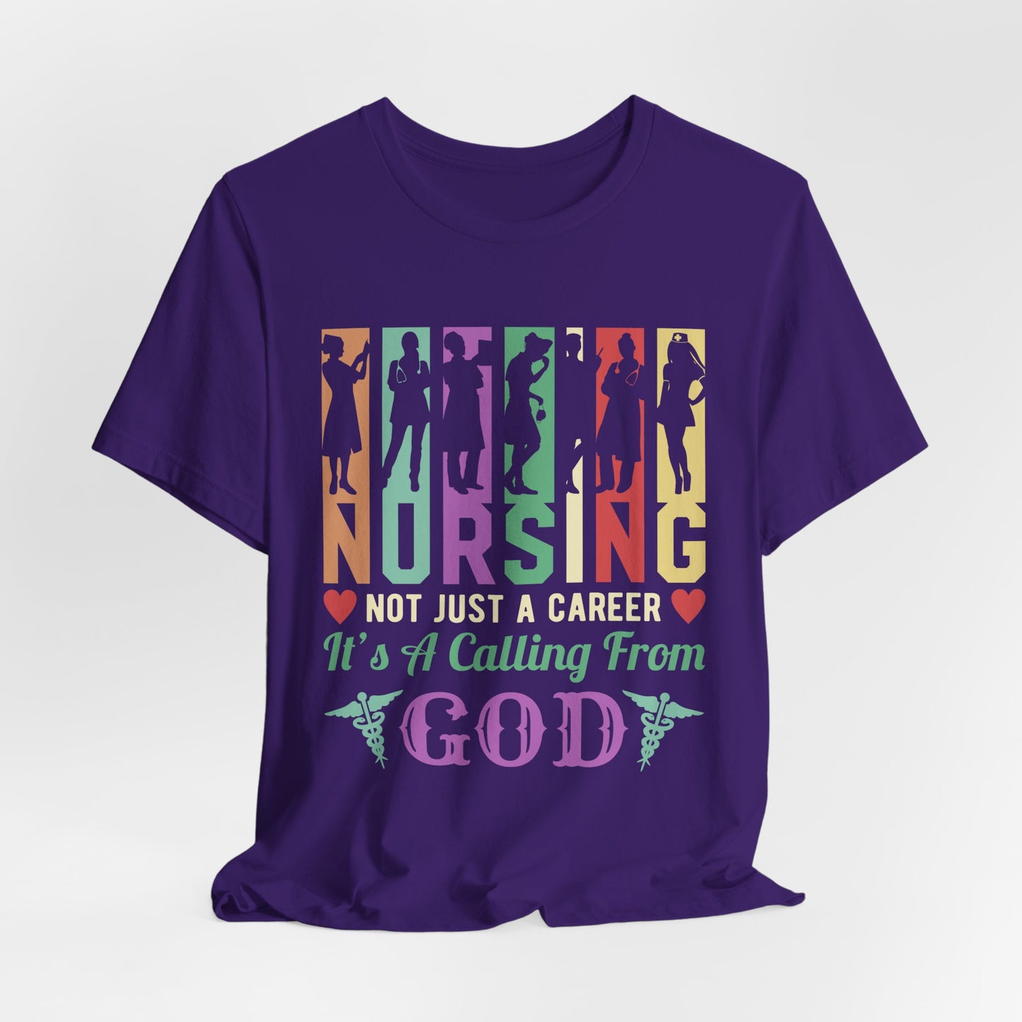 Nursing Is Not Just A Career, it's A Calling From God - Unisex Jersey Short Sleeve Tee - 13319