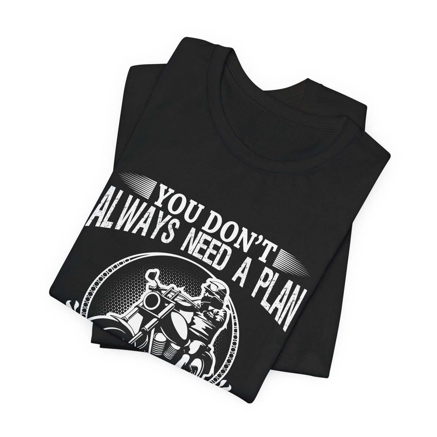 You Don't Always Need a Plan, Sometimes You Just Need Balls And A Beard - Unisex Jersey Short Sleeve Tee