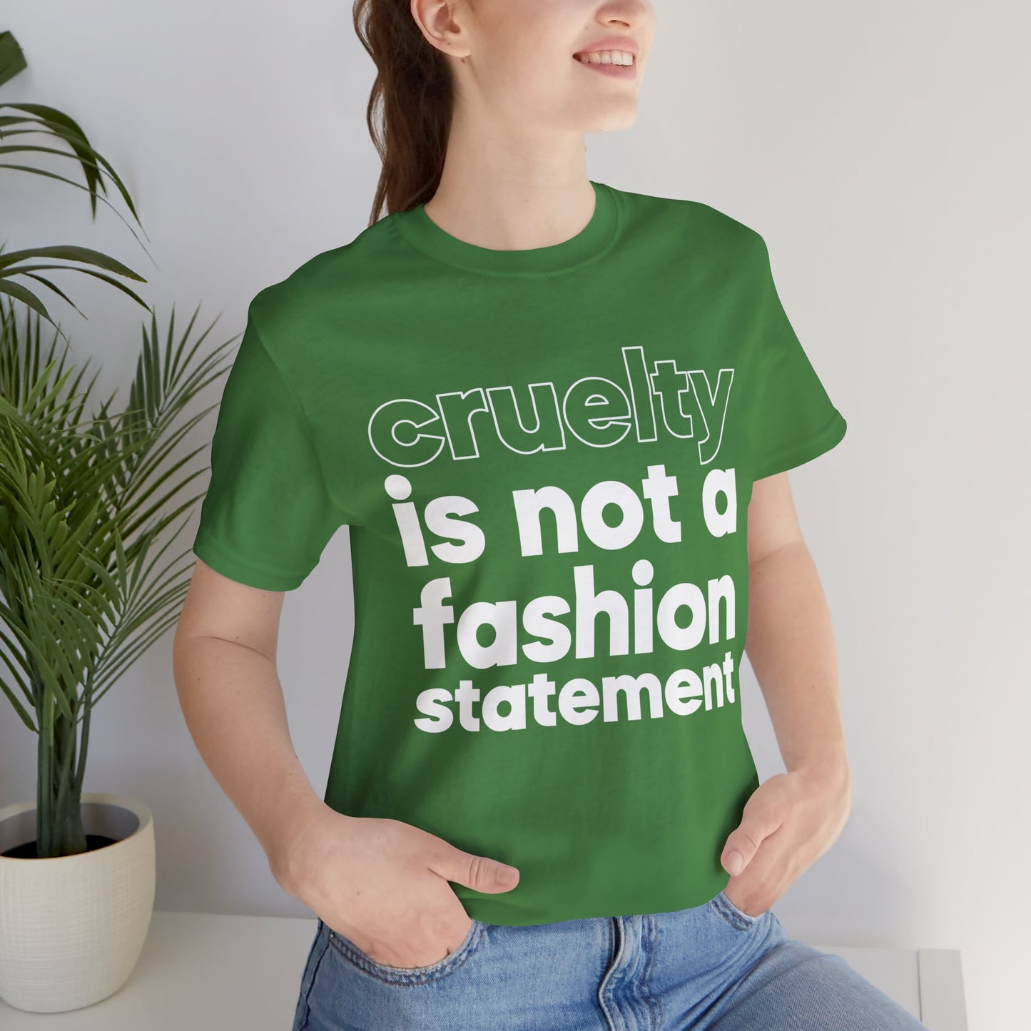 Vegan: Cruelty Is Not A Fashion Statement - Unisex Jersey Short Sleeve Tee